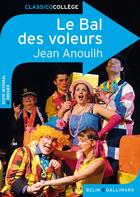 Couverture du livre « Le bal des voleurs » de Jean Anouilh et Guillaume Belen aux éditions Belin Education