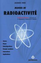 Couverture du livre « Manuel de radioactivité » de Jacques Foos aux éditions Hermann