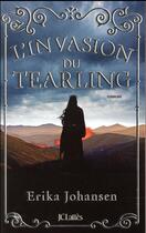 Couverture du livre « La trilogie du Tearling Tome 2 : l'invasion du Tearling » de Erika Johansen aux éditions Lattes