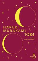 Couverture du livre « 1Q84 t.2 ; juillet-septembre » de Haruki Murakami aux éditions Belfond