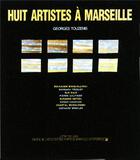 Couverture du livre « Huit artistes à Marseille » de Georges Touzenis aux éditions La Difference