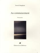 Couverture du livre « Au commencement » de Youssef Ishaghpour aux éditions La Difference