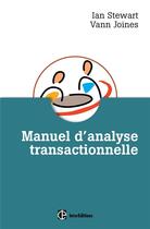 Couverture du livre « Manuel d'analyse transactionnelle » de Ian Stewart et Vann Joines aux éditions Intereditions