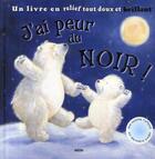 Couverture du livre « J'ai peur du noir ! » de  aux éditions Philippe Auzou