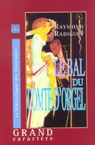 Couverture du livre « Le Bal Du Comte D'Orgel » de Raymond Radiguet aux éditions Grand Caractere