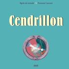 Couverture du livre « Cendrillon » de Agnes De Lestrade et Princesse Camcam aux éditions Milan