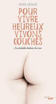 Couverture du livre « Pour vivre heureux vivons couchés » de Pierre Menard aux éditions Le Cherche-midi