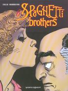 Couverture du livre « Spaghetti brothers t.6 » de Trillo et Mandrafina aux éditions Vents D'ouest
