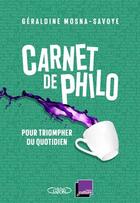 Couverture du livre « Carnet de philo » de Geraldine Mosna-Savoye aux éditions Michel Lafon