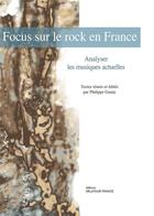 Couverture du livre « Focus sur le rock en France » de Philippe Gonin aux éditions Delatour