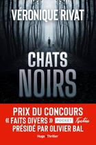 Couverture du livre « Chats noirs » de Véronique Rivat aux éditions Hugo Roman