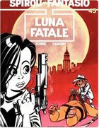 Couverture du livre « Spirou et Fantasio Tome 45 : Luna Fatale » de Tome et Janry aux éditions Dupuis