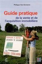 Couverture du livre « Guide pratique de la vente et de l'acquisition immobilière » de Philippe Van Someren aux éditions Labor Sciences Humaines