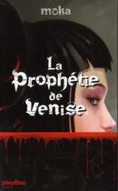 Couverture du livre « La prophétie de Venise » de Moka aux éditions Play Bac