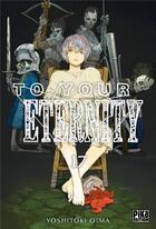 Couverture du livre « To your eternity Tome 17 » de Yoshitoki Oima aux éditions Pika