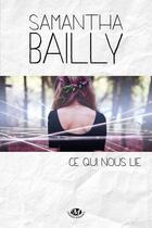 Couverture du livre « Ce qui nous lie » de Samantha Bailly aux éditions Hauteville