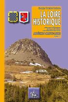 Couverture du livre « La Loire historique ; Ardèche & Haute-Loire » de Georges Touchard-Lafosse aux éditions Editions Des Regionalismes