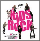 Couverture du livre « Kids rock » de Busty aux éditions Hoebeke