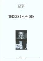 Couverture du livre « Terres promises » de Roland Jean Fichet aux éditions Theatrales