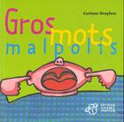 Couverture du livre « Gros Mots Malpolis » de Corinne Dreyfuss aux éditions Thierry Magnier