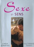 Couverture du livre « Sexe et sens » de Linda Sonntag aux éditions Guy Trédaniel
