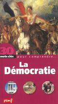 Couverture du livre « 30 mots clés pour comprendre... ; la démocratie » de R Poitrenaud aux éditions Pemf