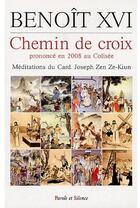 Couverture du livre « Chemin de croix au Colisée (édition 2008) » de Benoît Xvi aux éditions Parole Et Silence