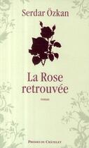 Couverture du livre « La rose retrouvée » de Ozkan-S aux éditions Archipel
