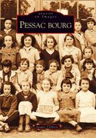 Couverture du livre « Pessac bourg » de Jacques Clemens aux éditions Editions Sutton