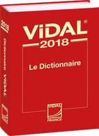 Couverture du livre « Dictionnaire Vidal (édition 2018) » de  aux éditions Vidal