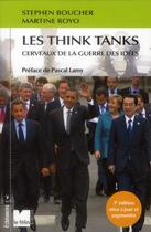 Couverture du livre « Les think tanks (3e édition) » de Stephen Boucher et Martine Royo aux éditions Felin