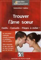 Couverture du livre « Trouver l'âme soeur ; outils, conseils, pièges à éviter ! » de Genevieve Madou aux éditions Puits Fleuri