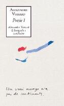Couverture du livre « Alexandre voisard intégrale t.1 » de Alexandre Voisard aux éditions Bernard Campiche