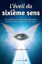 Couverture du livre « L'éveil du sixième sens » de Sonia Milliard aux éditions Jcl