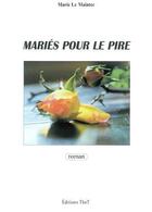 Couverture du livre « Mariés pour le pire » de Marie Le Maintec aux éditions Editions Thot