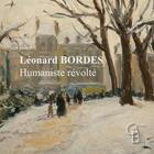 Couverture du livre « Léonard Bordes ; un humaniste révolté » de Antoine Bertran aux éditions Point De Vues