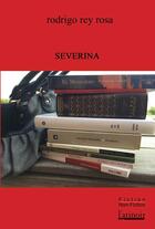Couverture du livre « Severina » de Rodrigo Rey Rosa aux éditions Atinoir