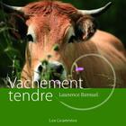 Couverture du livre « Vachement tendre » de Laurence Lager Barruel aux éditions Lager Barruel