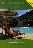 Couverture du livre « Tous nos gîtes en Corse (édition 2014) » de  aux éditions Gites De France