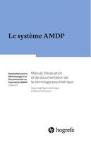Couverture du livre « Le système AMDP ; manuel d'évaluation et de documentation de la sémiologie psychiatrique » de Raymund Schwan et Marion Ormezzano aux éditions Hogrefe