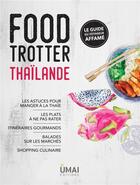 Couverture du livre « Food trotter ; Thaillande » de Anne Coppin aux éditions Umai