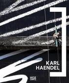 Couverture du livre « Karl Haendel » de Christian Rattemeyer aux éditions Hatje Cantz