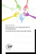 Couverture du livre « Education a la citoyennete et immigration - une etude dans les ecoles maternelles d'aoste » de Raso Maria Vincenza aux éditions Presses Academiques Francophones