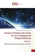 Couverture du livre « Analyse critique des livres sur les langages de programmation tome 3: - modele ideal de programmatio » de Muleka Ditoka Wa Kal aux éditions Editions Universitaires Europeennes