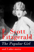 Couverture du livre « The popular girl ; Myra meets his family ; the smilers ; two for a cent » de Francis Scott Fitzgerald aux éditions E-artnow