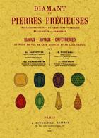 Couverture du livre « Diamant et pierres précieuses (édition 1881) » de Amédée-Guillaume-Auguste Coutance et Edouard Jannettaz et Emilie Vanderheym aux éditions Maxtor