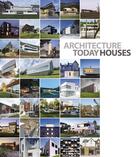 Couverture du livre « Architecture ; today houses » de Manuel Gutierrez aux éditions Loft Publications