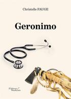 Couverture du livre « Geronimo » de Christelle Fauge aux éditions Baudelaire