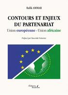 Couverture du livre « Contours et enjeux du partenariat Union européenne-Union africaine » de Rafik Ammar aux éditions Baudelaire