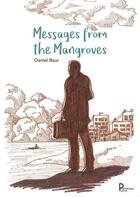 Couverture du livre « Messages from the mangroves » de Daniel Baur aux éditions Publishroom Factory